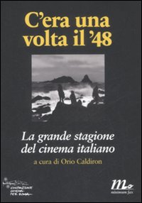 C`era_Una_Volta_Il_`48._L`anno_Straordinario_-Caldiron_O._(cur.)